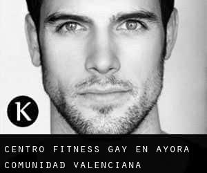 Centro Fitness Gay en Ayora (Comunidad Valenciana)